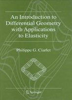 An Introduction To Differential Geometry With Applications To Elasticity