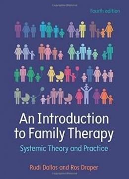 An Introduction To Family Therapy: Systemic Theory And Practice