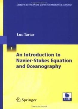 An Introduction To Navier-stokes Equation And Oceanography (lecture Notes Of The Unione Matematica Italiana)