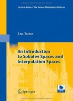 An Introduction To Sobolev Spaces And Interpolation Spaces (Lecture Notes Of The Unione Matematica Italiana)