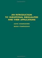 An Introduction To Variational Inequalities And Their Applications, Volume 88 (Pure And Applied Mathematics)