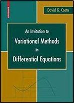 An Invitation To Variational Methods In Differential Equations (Birkhauser Advanced Texts / Basler Lehrbucher)