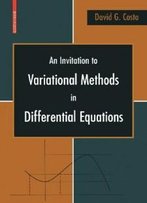 An Invitation To Variational Methods In Differential Equations (Birkhuser Advanced Texts / Bas)