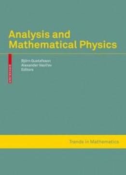 Analysis And Mathematical Physics (trends In Mathematics)
