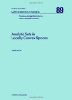 Analytic Sets In Locally Convex Spaces (Mathematics Studies)