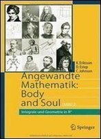Angewandte Mathematik Body And Soul: Band 2: Integrale Und Geometrie In Irn (Springer-Lehrbuch)