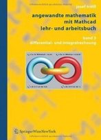 Angewandte Mathematik Mit Mathcad Lehr- Und Arbeitsbuch: Band 3: Differential- Und Integralrechnung (German Edition)