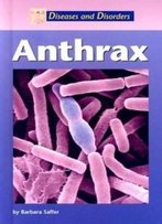 Anthrax (Diseases And Disorders)
