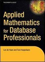 Applied Mathematics For Database Professionals (Expert's Voice)