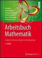 Arbeitsbuch Mathematik: Aufgaben, Hinweise, Losungen Und Losungswege