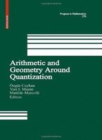 Arithmetic And Geometry Around Quantization (Progress In Mathematics)
