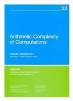 Arithmetic Complexity Of Computations (Cbms-Nsf Regional Conference Series In Applied Mathematics)