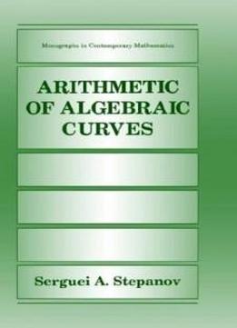 Arithmetic Of Algebraic Curves (monographs In Contemporary Mathematics)