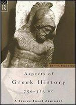 Aspects Of Greek History 750-323bc: A Source-based Approach