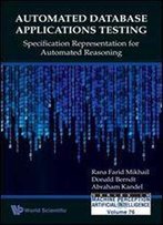 Automated Database Applications Testing: Specification Representation For Automated Reasoning (Series In Machine Perception And Artifical Intelligence) (Volume 76)