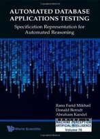 Automated Database Applications Testing: Specification Representation For Automated Reasoning (Series In Machine Perception And Artifical Intelligence)
