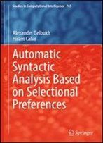 Automatic Syntactic Analysis Based On Selectional Preferences (Studies In Computational Intelligence)