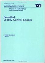 Barrelled Locally Convex Spaces (North-Holland Mathematical Library)