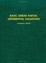 Basic Linear Partial Differential Equations (Pure & Applied Mathematics)