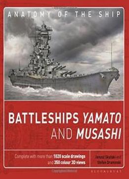 Battleships Yamato And Musashi (anatomy Of The Ship)