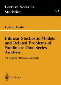 Bilinear Stochastic Models And Related Problems Of