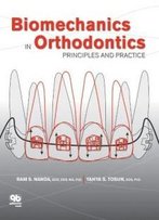 Biomechanics In Orthodontics: Principles And Practice