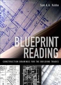 Blueprint Reading: Construction Drawings For The Building Trade