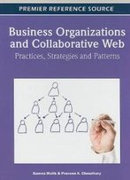 Business Organizations And Collaborative Web: Practices, Strategies And Patterns (Premier Reference Source)