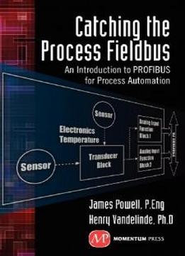 Catching The Process Fieldbus: An Introduction To Profibus For Process Automation