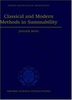 Classical And Modern Methods In Summability (Oxford Mathematical Monographs)