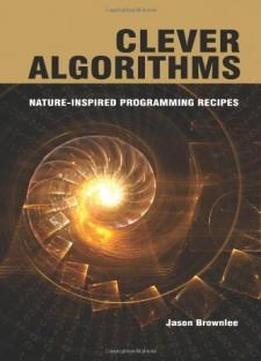 Clever Algorithms: Nature-inspired Programming Recipes