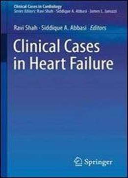 Clinical Cases In Heart Failure (clinical Cases In Cardiology)