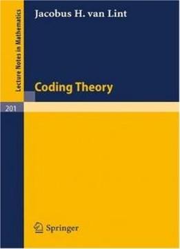 Coding Theory (lecture Notes In Mathematics 201)