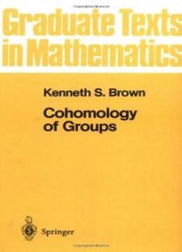 Cohomology Of Groups (graduate Texts In Mathematics, No. 87)