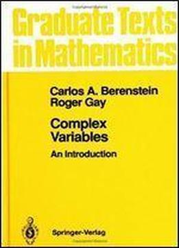 Complex Variables: An Introduction (springer-verlag Graduate Texts In Mathematics)