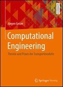 Computational Engineering: Theorie Und Praxis Der Transportmodelle