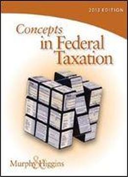 Concepts In Federal Taxation 2012 (with H&r Block At Home Tax Preparation Software Cd-rom And Ria Checkpoint 1 Term (6 Months) Printed Access Card, Cpa Excel)