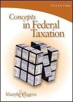 Concepts In Federal Taxation 2012 (With H&R Block At Home Tax Preparation Software Cd-Rom And Ria Checkpoint 1 Term (6 Months) Printed Access Card, Cpa Excel)