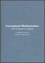 Conceptual Mathematics: A First Introduction To Categories 1st Edition