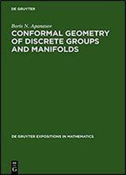 Conformal Geometry Of Discrete Groups And Manifolds (degruyter Expositions In Mathematics)