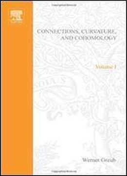 Connections, Curvature, And Cohomology. Vol. I: De Rham Cohomology Of Manifolds And Vector Bundles (pure And Applied Mathematics 47-i)