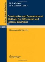 Constructive And Computational Methods For Differential And Integral Equations: Symposium, Indiana University, February 17-20, 1974 (Lecture Notes In Mathematics)