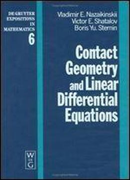 Contact Geometry And Linear Differential Equations (manuels De Linguistique Et Des Sciences De Communication) (degruyter Expositions In Mathematics)