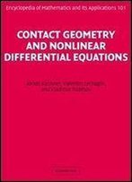 Contact Geometry And Nonlinear Differential Equations (Encyclopedia Of Mathematics And Its Applications)