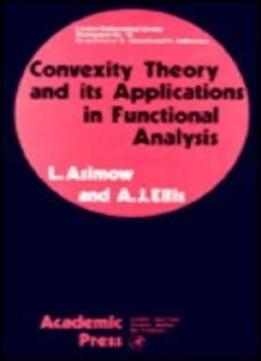 Convexity And Its Applications In Functional Analysis (london Mathematical Society Monographs)