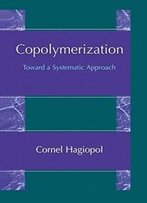 Copolymerization: Toward A Systematic Approach