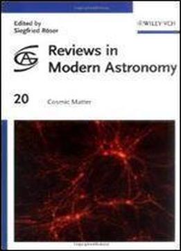 Cosmic Matter (reviews In Modern Astronomy)