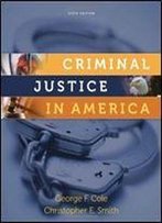 Criminal Justice In America (Available Titles Cengagenow)