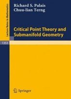 Critical Point Theory And Submanifold Geometry (Lecture Notes In Mathematics)
