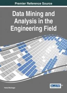 Data Mining And Analysis In The Engineering Field